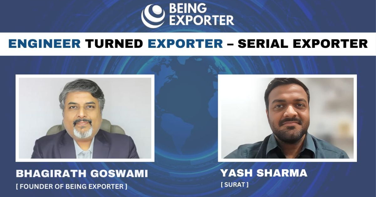 Yash Sharma - From Engineer to Exporter